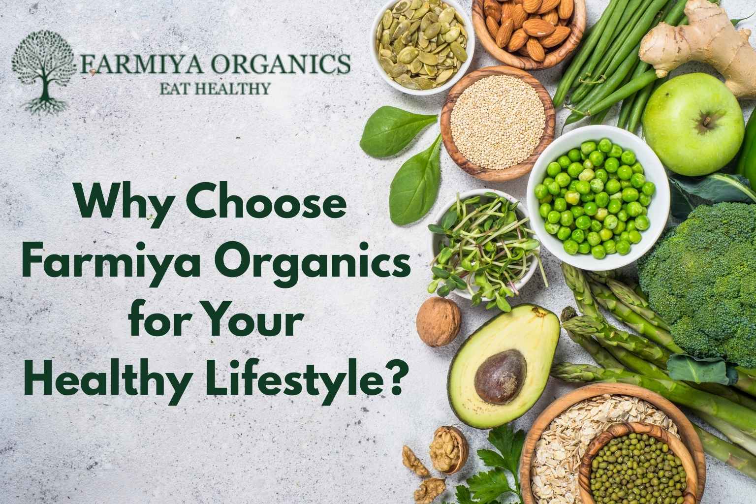 Why Choose Farmiya Organics for Your Healthy Lifestyle?